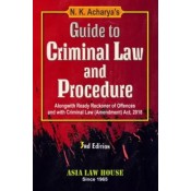 Asia Law House's Guide to Criminal Law & Procedure For BA. LL.B & L.L.B by N. K. Acharya
